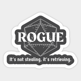 "It's Not Stealing, It's Returning" Rogue Thief Class Print Sticker